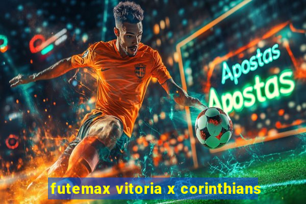 futemax vitoria x corinthians